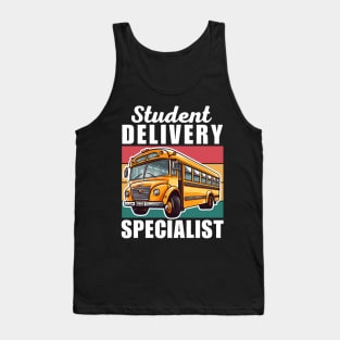 Studenet Delivery Specialist Funny School Bus Driver Dad Birthday Gift Tank Top